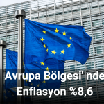Avrupa Bölgesi' nde Enflasyon yüzde 8,6-min
