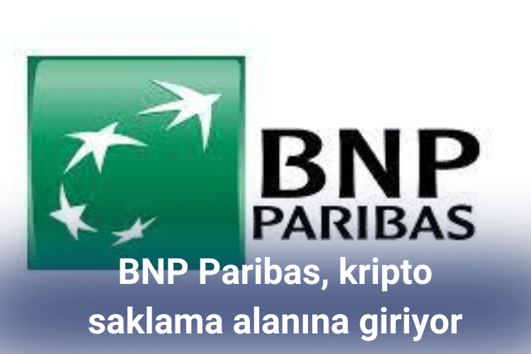 BNP Paribas, kripto saklama alanına giriyor